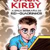 Jack Kirby - A Épica Biografia do Rei dos Quadrinhos