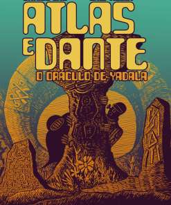 Atlas e Dante: O Oráculo de Yadala