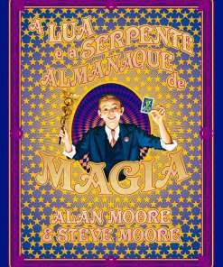 A Lua e a Serpente - Almanaque de Magia (Com Brindes)