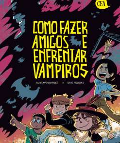 Como Fazer Amigos e Enfrentar Vampiros