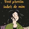 Você precisa saber de mim