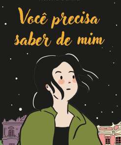Você precisa saber de mim
