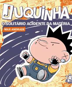 Juquinha: O Solitário Acidente da Matéria (AUTOGRAFADO)