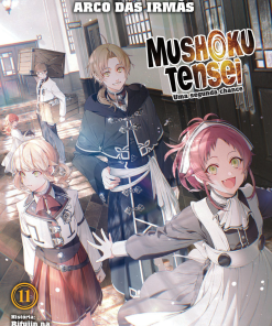 Mushoku Tensei - Uma Segunda Chance Vol. 11: Juventude Arco das Irmãs